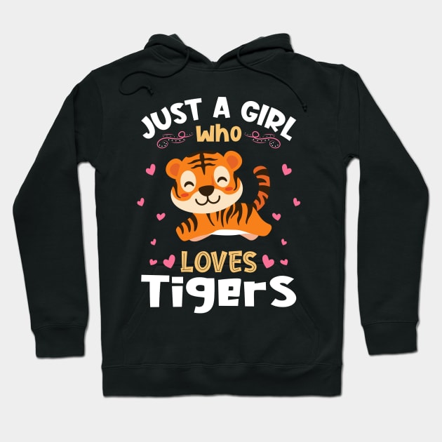 Just a Girl who Loves Tigers Gift Hoodie by aneisha